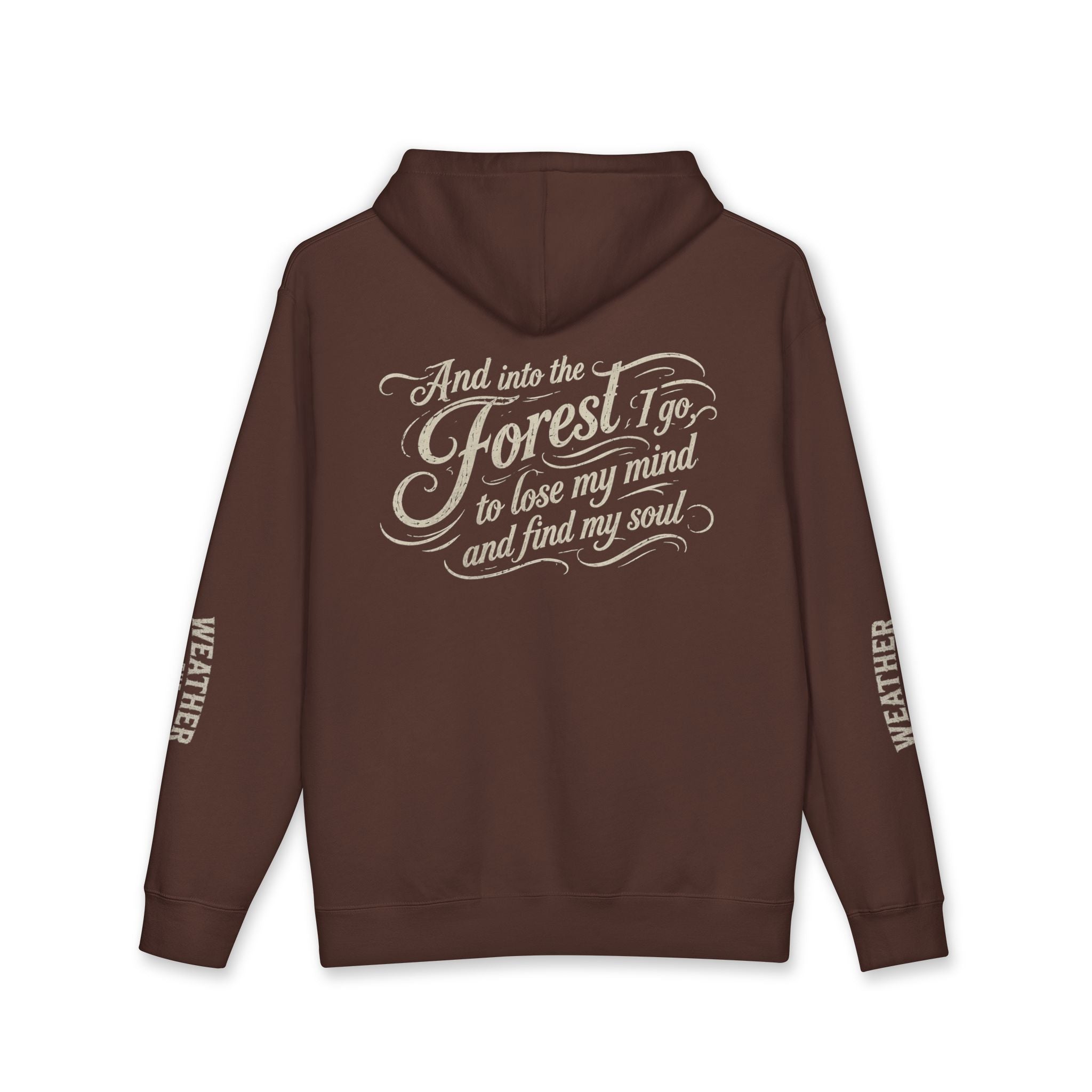 Forest Escape Hoodie — "And into the Forest I go..." Cozy Nature Quote Sweatshirt