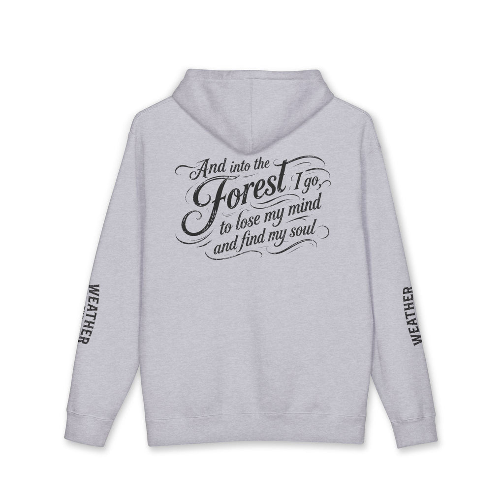 Forest Escape Hoodie — "And into the Forest I go..." Cozy Nature Quote Sweatshirt