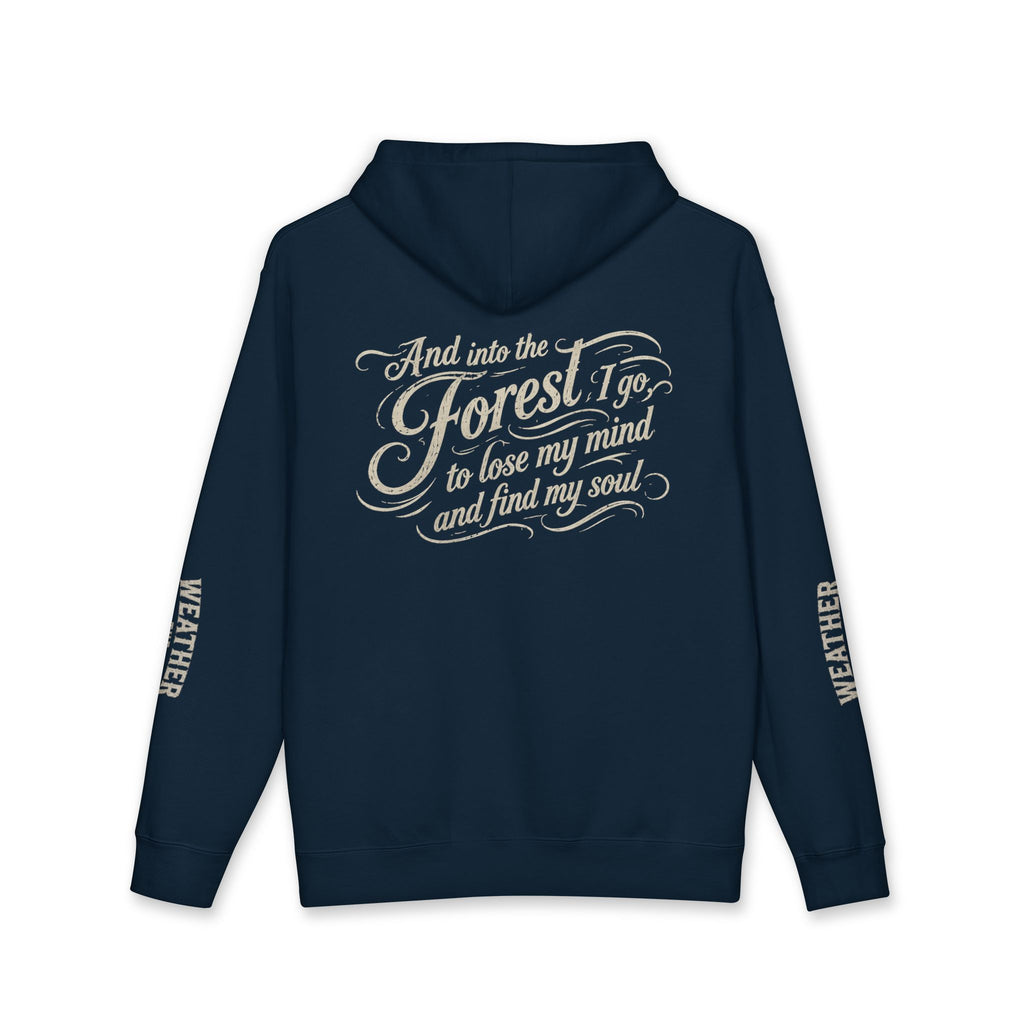 Forest Escape Hoodie — "And into the Forest I go..." Cozy Nature Quote Sweatshirt