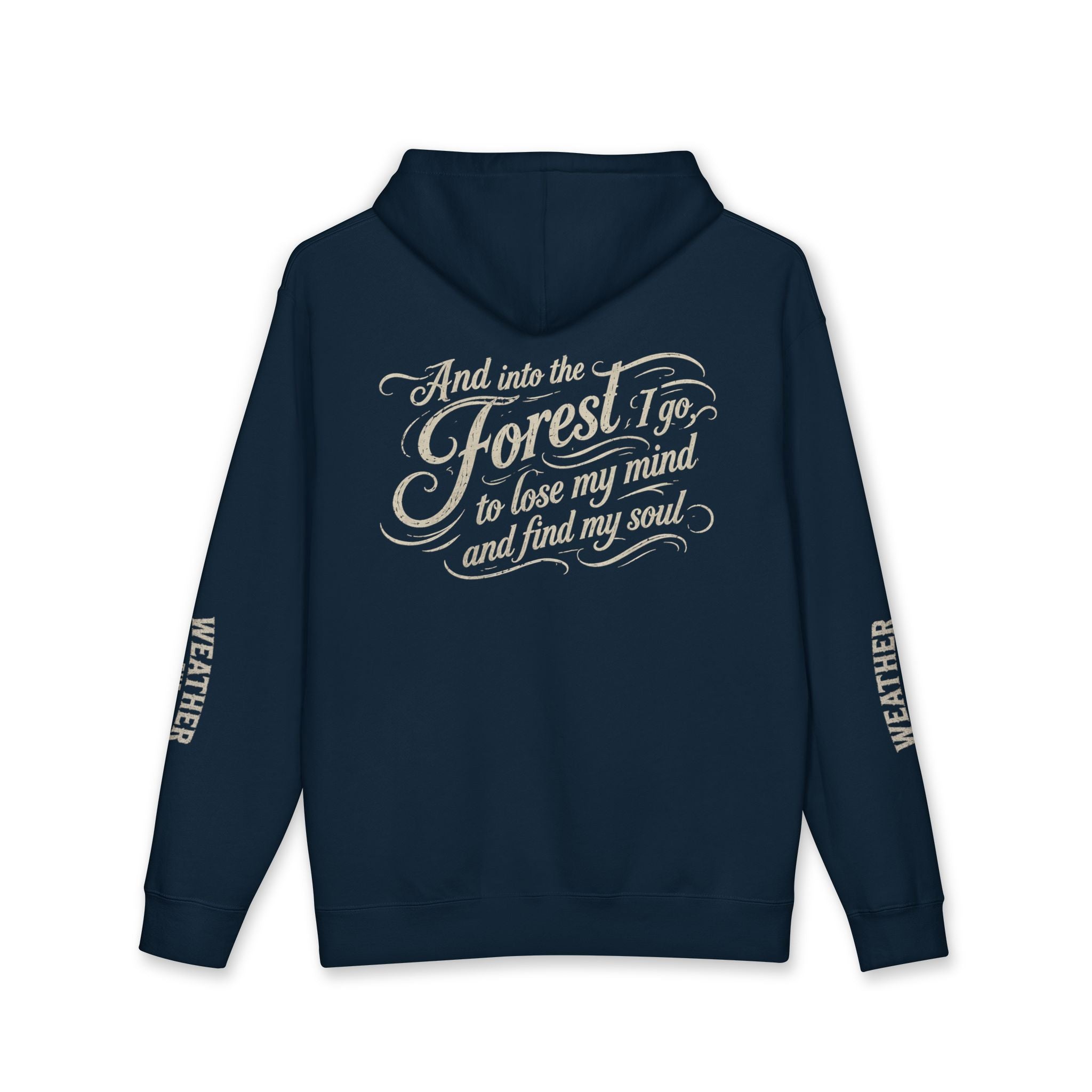 Forest Escape Hoodie — "And into the Forest I go..." Cozy Nature Quote Sweatshirt