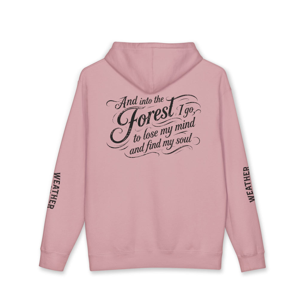 Forest Escape Hoodie — "And into the Forest I go..." Cozy Nature Quote Sweatshirt