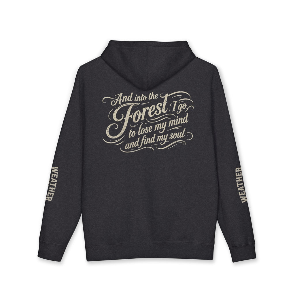 Forest Escape Hoodie — "And into the Forest I go..." Cozy Nature Quote Sweatshirt
