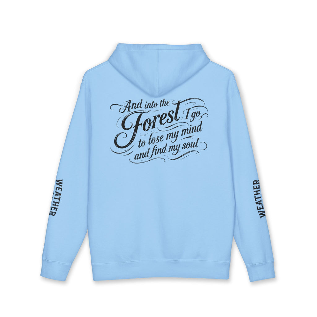 Forest Escape Hoodie — "And into the Forest I go..." Cozy Nature Quote Sweatshirt
