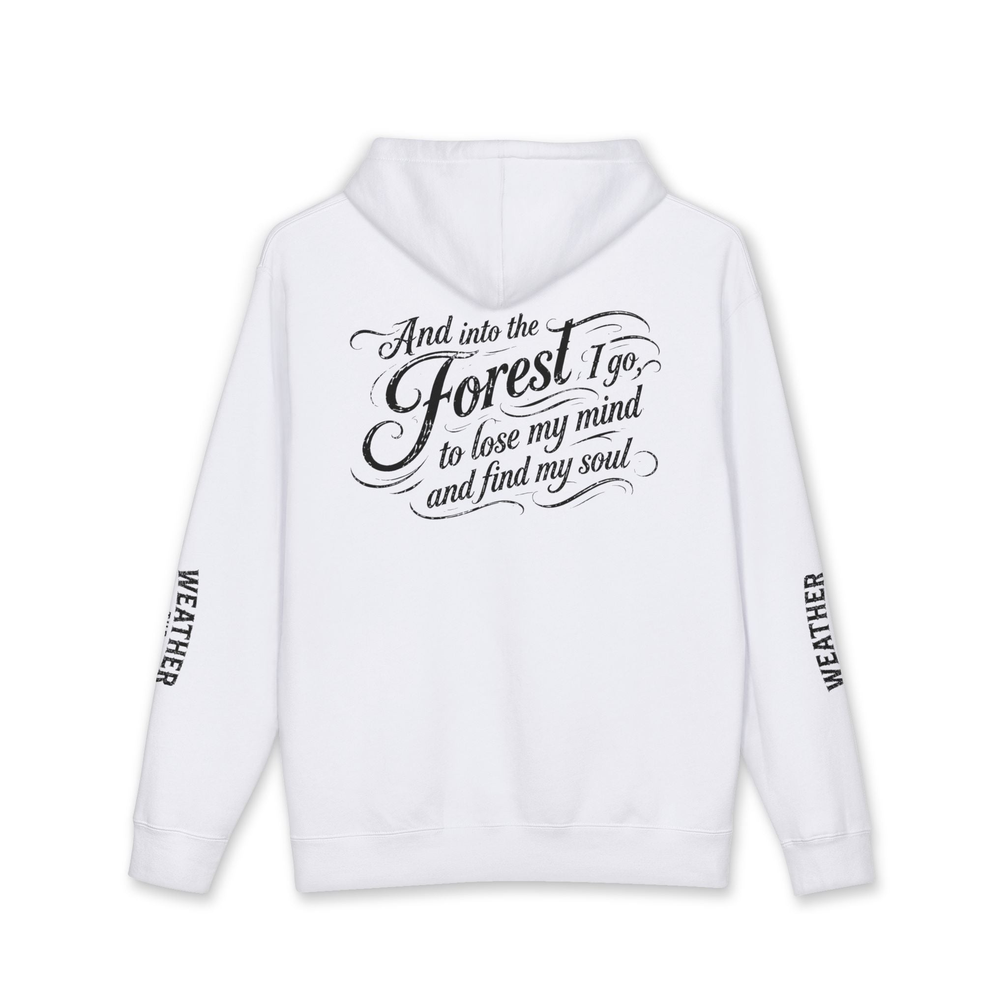 Forest Escape Hoodie — "And into the Forest I go..." Cozy Nature Quote Sweatshirt